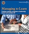 Managing to learn. Problem solving, consenso e leadership basati sul metodo A3 libro