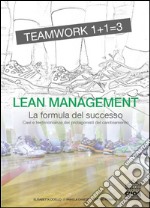 Lean management. La formula del successo. Casi e testimonianze dei protagonisti del cambiamento