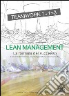 Lean management. La formula del successo. Casi e testimonianze dei protagonisti del cambiamento libro