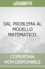 DAL PROBLEMA AL MODELLO MATEMATICO