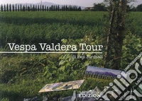 Vespa Valdera tour