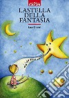 La stella della fantasia libro di Doveri Luca
