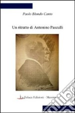 Un ritratto di Antonino Pasculli