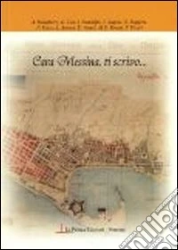 Cara Messina, ti scrivo...