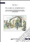 Si cunta e s'arricunta. Narrazione vernacolare in endecasillabi sciolti e a rima sparsa di storia, miti, leggende, lingua, dominazioni, mestieri, avvenimenti... libro