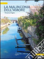 La malinconia dell'amore libro