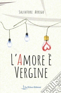 L'amore è vergine