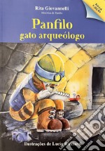 Panfilo gato arqueòlogo. Ediz. illustrata