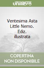 Ventesima Asta Little Nemo. Ediz. illustrata