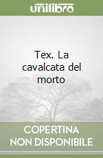 Tex. La cavalcata del morto