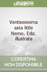 Ventiseiesima asta little Nemo. Ediz. illustrata libro