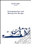 Transportation and racing car design. Ediz. illustrata libro