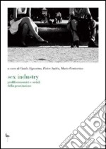 Sex industry. Profili economici e sociali della prostituzione
