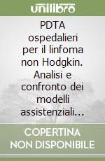 PDTA ospedalieri per il linfoma non Hodgkin. Analisi e confronto dei modelli assistenziali in 7 aziende