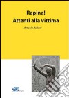 Rapina! Attenti alla vittima libro