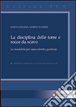 La disciplina delle terre e rocce da scavo. Le modalità per una corretta gestione libro