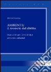 Ambiente. Il rovescio del diritto. Diario di 10 anni (2001-2010) di (ab)norme ambientali libro