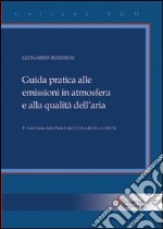 Guida pratica alle emissioni in atmosfera e alla qualità dell'aria libro