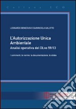 L'autorizzazione unica ambientale. Analisi operativa del DL 59/13 libro