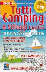 Tutti i camping & villaggi turistici in Italia, Corsica ed Istria 2009