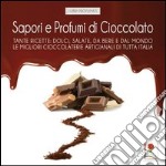 Sapori e profumi di cioccolato libro