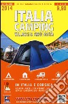 Italia camping. Villaggi & aree sosta in Italia e Corsica 2014 libro