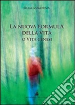 La nuova formula della vita libro