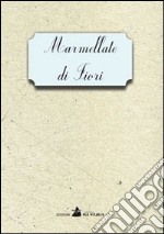 Marmellate di fiori libro