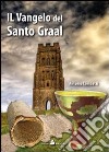 Il vangelo del Santo Graal libro