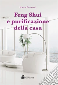 Feng Shui e purificazione della casa