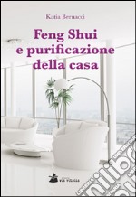 Feng Shui e purificazione della casa