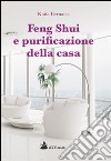 Feng Shui e purificazione della casa libro