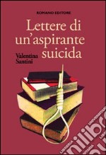 Lettere di un'aspirante suicida libro