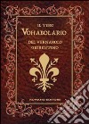 Il vero vohabolario del vernaholo fiorentino libro