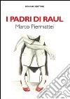 I padri di Raul libro