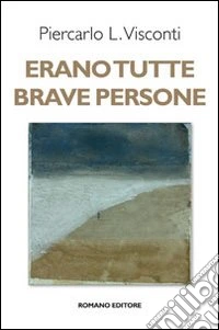 Erano tutte brave persone libro