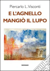 E l'agnello mangiò il lupo libro