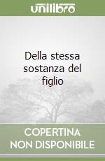 Della stessa sostanza del figlio libro