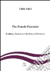 The female fantastic. Evolution, theories and the poetics of perversion libro