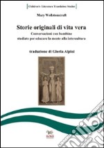 Storie originali dalla vita vera. Testo inglese a fronte