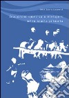 Educazione sportiva e minisport nella scuola primaria libro di Gasperat A. Laura