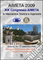 Aimeta 2009. Atti del 19º Congresso dell'Associazione italiana di meccanica teorica e applicata. Ediz. multilingue libro