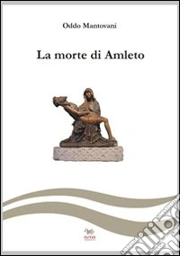 La morte di Amleto libro