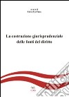 La costruzione giurisprudenziale delle fonti del diritto libro di Califano L. (cur.)