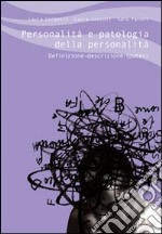 Personalità e patologia della personalità. Definizione, descrizione, ipotesi libro