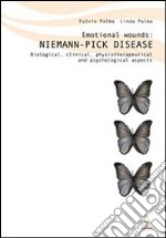 Emotional wounds: Niemann Pick disease. Biological, clinical, physiotherapeutical and psychological aspects