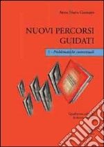 Nuovi percorsi guidati. Problematiche contrattuali. Con CD-ROM. Vol. 1