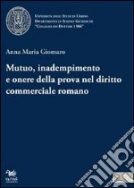 Mutuo, inadempimento e onere della prova nel diritto commerciale romano libro