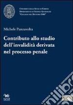 Contributo allo studio dell'invalidità derivata nel processo penale libro