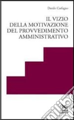 Il vizio della motivazione del provvedimento amministrativo libro